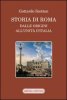 Copertina del libro Storia di Roma. Dalle origini all'Unità d'Italia 