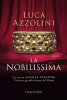 Copertina del libro La Nobilissima. La storia di Galla Placidia, l'ultima grande donna di Roma 