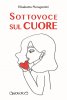 Copertina del libro Sottovoce sul cuore