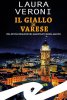 Copertina del libro Il giallo di Varese. Una nuova indagine del magistrato Elena Macchi 