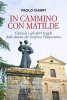 Copertina del libro In cammino con Matilde. Canossa e gli altri luoghi della donna che sconfisse l'Imperatore 