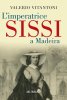 Copertina del libro L'imperatrice Sissi a Madeira 