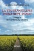 Copertina del libro La via Francigena passo dopo passo. 2200 km da Canterbury a Roma 