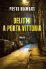 Copertina del libro Delitto a Porta Vittoria 