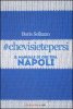 Copertina del libro #chevisietepersi. Il manuale di chi tifa Napoli