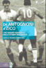 Copertina del libro Da Antognoni a Zico. I più grandi numeri 10 della storia del calcio 