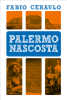 Copertina del libro Palermo nascosta 