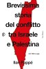 Copertina del libro Brevissima storia del conflitto tra Israele e Palestina. Dal 1882 a oggi 