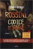 Copertina del libro Rossini. Codice di sangue 