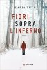 Copertina del libro Fiori sopra l'inferno 