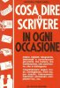 Copertina del libro Cosa dire o scrivere in ogni occasione 