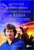 Copertina del libro L'ultimo giorno di Roma. Viaggio nella città di Nerone poco prima del grande incendio 