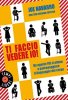 Copertina del libro Ti faccio vedere io! Un agente FBI ti allena a padroneggiare il linguaggio del corpo