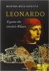 Copertina del libro Leonardo. Il genio che inventò Milano 