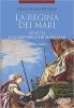 Copertina del libro La regina dei mari. Venezia e le Repubbliche Marinare (due volumi) 