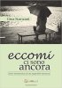 Copertina del libro Eccomi ci sono ancora 