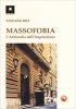 Copertina del libro Massofobia: l'Antimafia dell'Inquisizione 