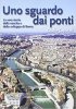 Copertina del libro Uno sguardo dai ponti. La vera storia della nascita e dello sviluppo di Roma