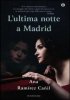 Copertina del libro L'ultima notte a Madrid 