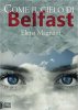 Copertina del libro Come il cielo di Belfast 