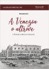 Copertina del libro A Venezia o altrove 