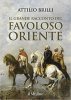 Copertina del libro Il grande racconto del favoloso Oriente 