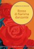 Copertina del libro Rosso di fiamma danzante 