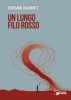 Copertina del libro Un lungo filo rosso 