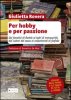 Copertina del libro Per hobby e per passione 