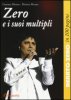 Copertina del libro Zero e i suoi multipli. Renato Zero in 100 pagine 