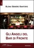 Copertina del libro Gli angeli del Bar di fronte 