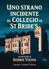 Copertina del libro Uno strano incidente al Collegio di St Bride's