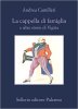 Copertina del libro La cappella di famiglia e altre storie di Vigata 