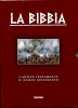 Copertina del libro La Bibbia. L'Antico Testamento - Il Nuovo Testamento 