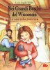 Copertina del libro Nei Grandi Boschi del Wisconsin. La casa nella prateria 