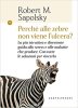 Copertina del libro Perché alle zebre non viene l'ulcera? La più istruttiva e divertente guida allo stress e alle malattie che produce. Con tutte le soluzioni per vincerlo 