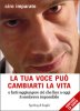 Copertina del libro La tua voce può cambiarti la vita 