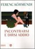 Copertina del libro Incontrarsi e dirsi addio 