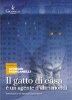 Copertina del libro Il gatto di casa è un agente d'altri mondi 