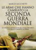 Copertina del libro Le armi che hanno cambiato la seconda guerra mondiale 