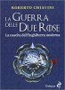 Copertina del libro La guerra delle Due Rose. La nascita dell'Inghilterra moderna 