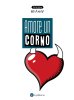 Copertina del libro Amore un corno