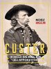 Copertina del libro Custer. In sella dal Bull Run all'Appomattox