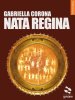 Copertina del libro Nata regina 