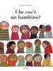 Copertina del libro Che cos'è un bambino? 