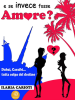 Copertina del libro e se invece fosse Amore? 