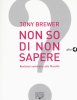 Copertina del libro Non so di non sapere. Revisioni semiserie alla filosofia 