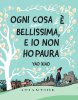 Copertina del libro Ogni cosa è bellissima e io non ho paura 