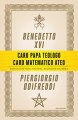 Caro papa teologo, caro matematico ateo. Dialogo tra fede e ragione, religione e scienza