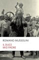 Il Duce mio padre